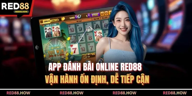 App Đánh Bài Online Red88 - Vận Hành Ổn Định, Dễ Tiếp Cận  